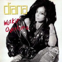 102. Workin’ overtime Diana Ross