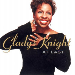 11. AT LAST Gladys Knight