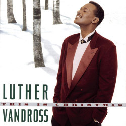 44. This is Christmas Luther Vandross